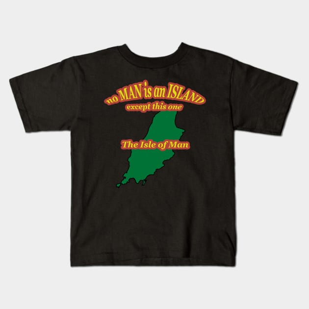 No Man Is An Island Kids T-Shirt by ManxHaven